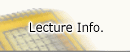 Lecture Info.